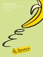 Miniature du magazine La banane bien dans sa peau : dossier de presse AIB 2017